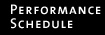 performance schedule